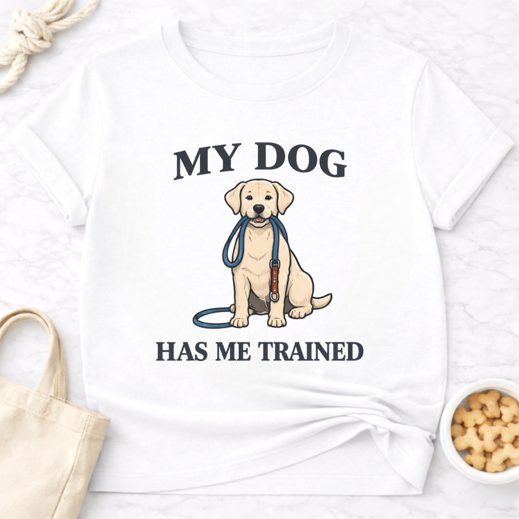 My Dog Has Me Trained T-Shirt