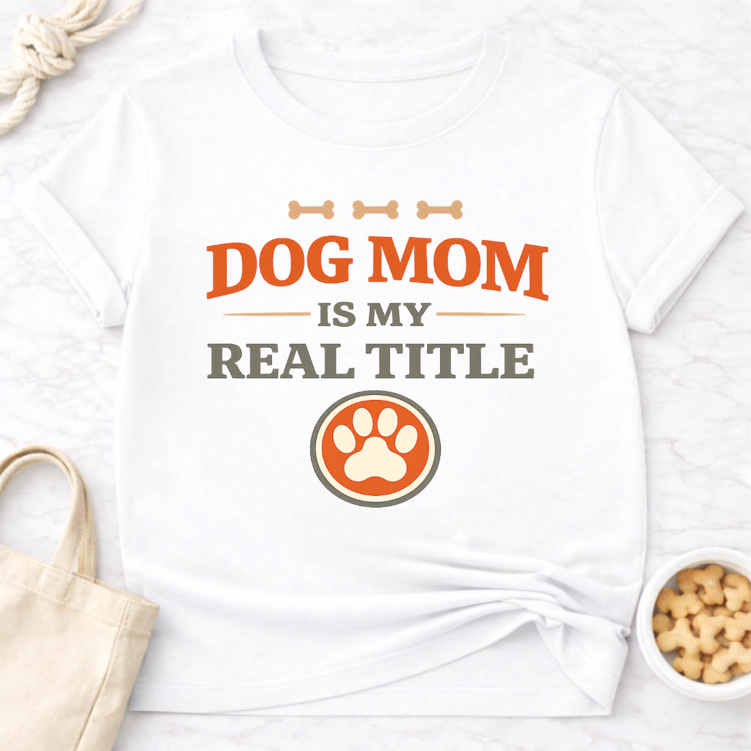 Dog Mom is My Real Title T-Shirt