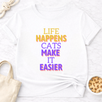Life Happens Cats Make It Easier T-Shirt